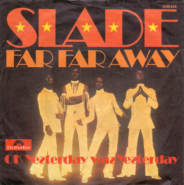 Slade – Far Far Away 45'lik