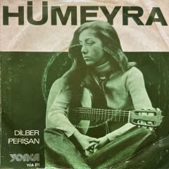 Hümeyra – Dilber / Perişan 45'lik