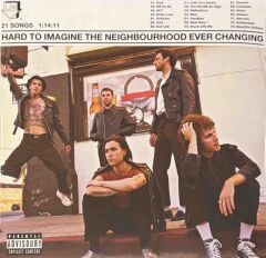 The Neighbourhood – Hard To Imagine The Neighbourhood Ever Changing