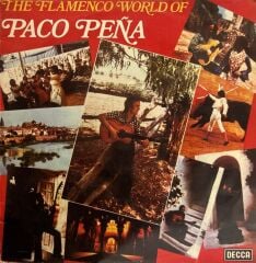 Paco Pena And Friends ‎– The Flamenco World Of Paco Pena LP