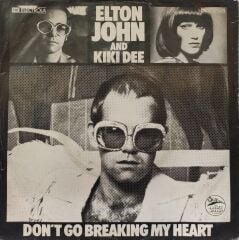 Elton John & Kiki Dee – Don't Go Breaking My Heart 45'lik