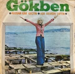 Gökben – Rüzgar Gibi Geçtin / Aşk Dediğin Laftır 45'lik