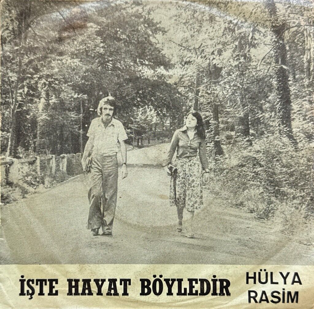 Hülya Rasim – İşte Hayat Böyledir / Uzaktaki Sevgili 45'lik