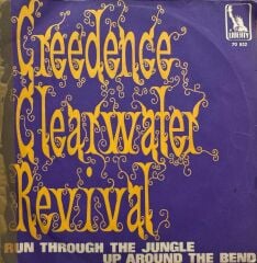 Creedence Clearwater Revival ‎– Run Through The Jungle / Up Around The Bend 45lik Plak