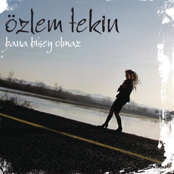 DİKKAT CD !!! Özlem Tekin – Bana Bi'şey Olmaz CD