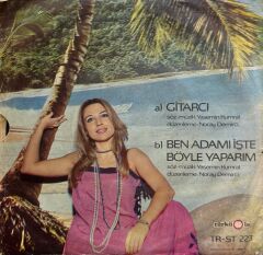 Yasemin Kumral – Gitarcı / Ben Adamı İşte Böyle Yaparım 45'lik