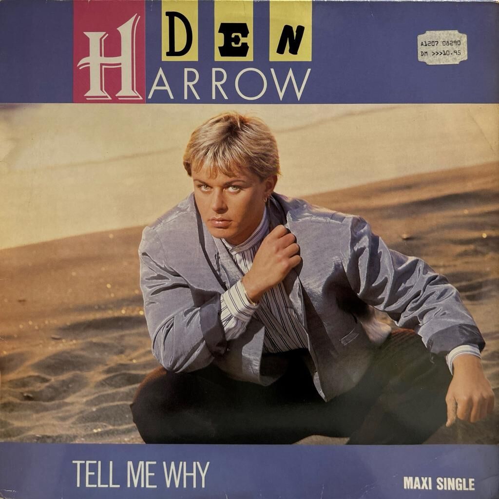 Den Harrow - Tell Me Why/Dangerous Maxi Single