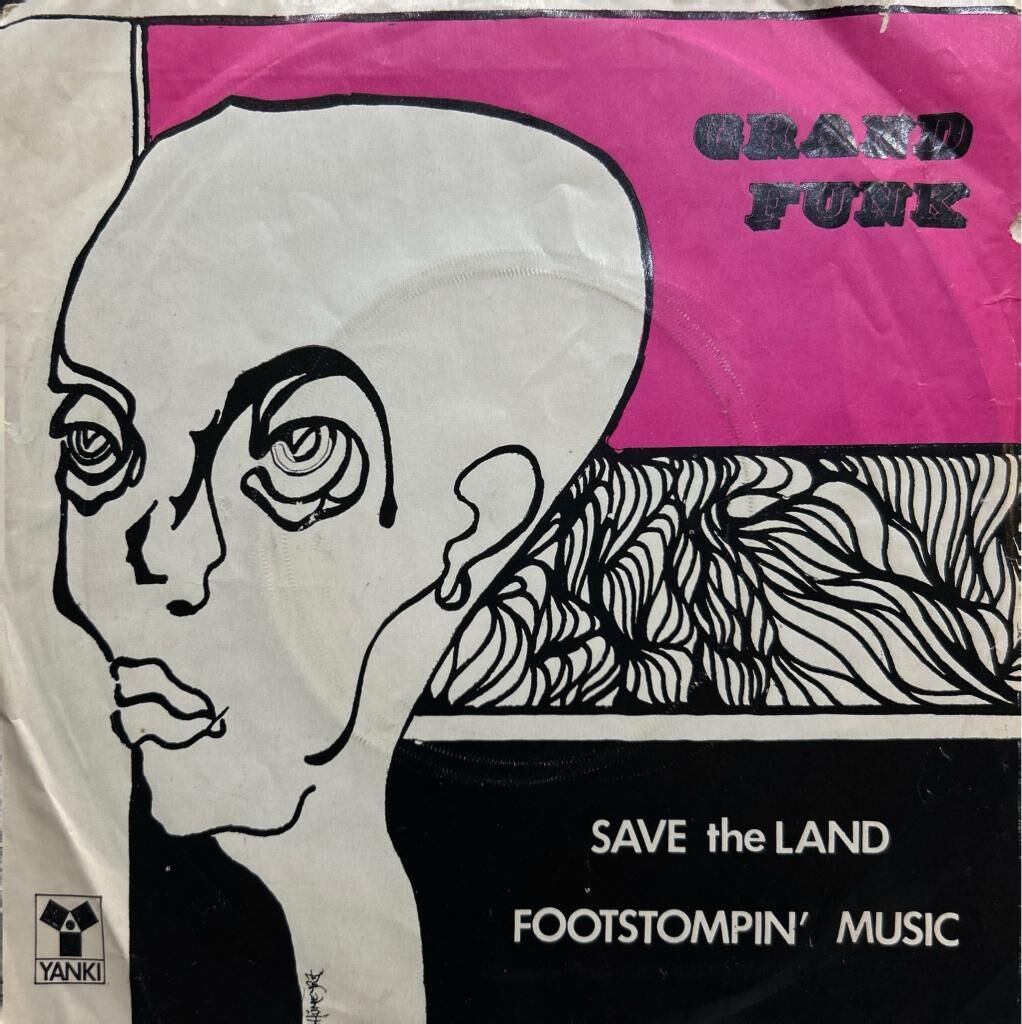 Grand Funk Railroad ‎– Save The Land / Footstompin' Music 45lik PLAK