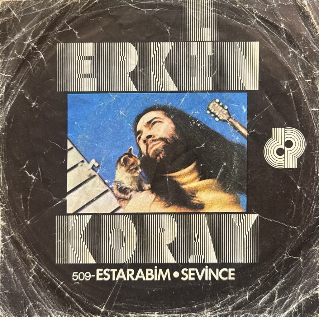 Erkin Koray – Estarabim / Sevince 45'lik