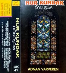 Nur Kundak - Dönüşüm Adnan Varveren DİKKAT KASET