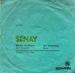 Şenay – Benim Olursan / Sev Kardeşim 45'lik