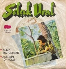 Selçuk Ural – Aşkın Mapushane / Askerin Türküsü 45'lik