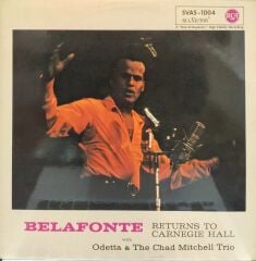Harry Belafonte & Odetta & The Chad Mitchell Trio – Belafonte Returns To Carnegie Hall