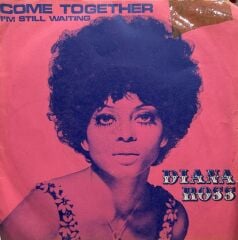 Diana Ross ‎– Come Together / I'm Still Waiting 45lik Plak