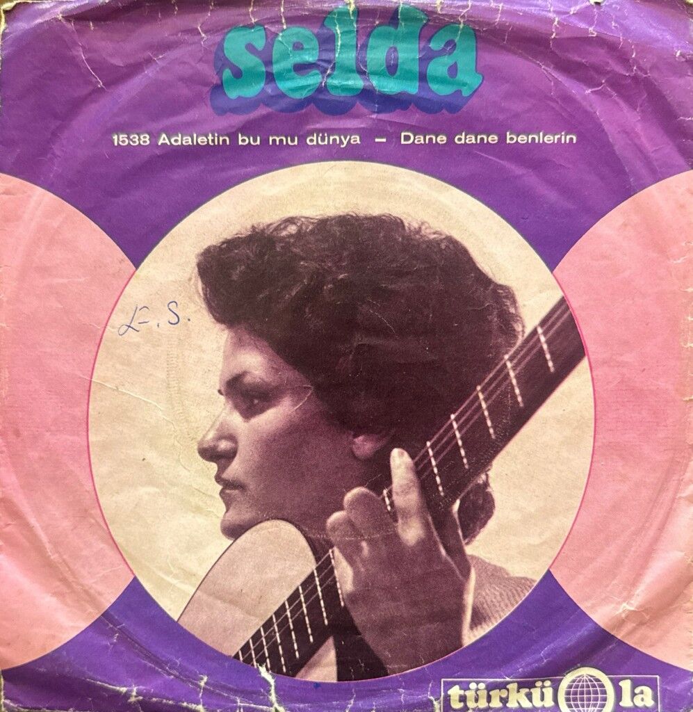 Selda -  Adaletin Bu Mu Dünya / Dane Dane Benlerin 45'lik