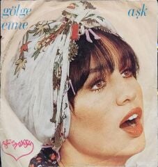 Sezen Aksu – Gölge Etme / Aşk 45'lik