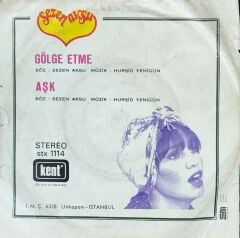 Sezen Aksu – Gölge Etme / Aşk 45'lik