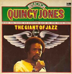 Quincy Jones – Reflection - The Giant Of Jazz