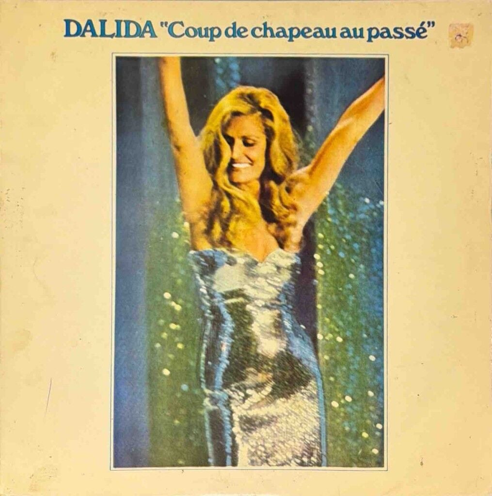 Dalida – Coup De Chapeau Au Passé