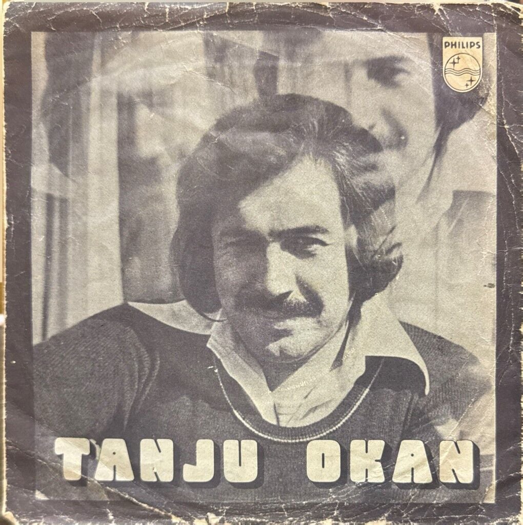 Tanju Okan – Şerefe / En Güzel Aşkı Bulacaksın 45'lik