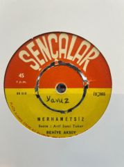 Behiye Aksoy ‎– Merhametsiz / Aşkın Bahardır 1970ler BASKI 45LİK