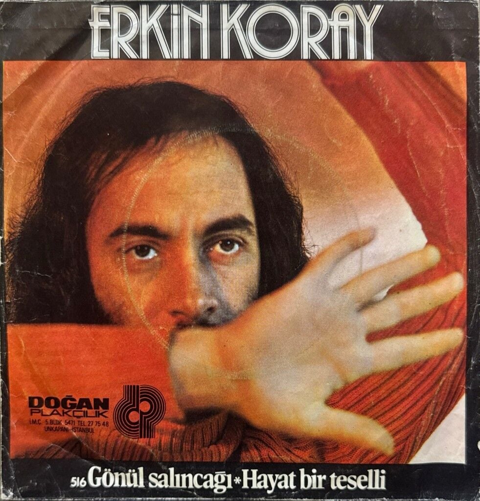 Erkin Koray – Gönül Salıncağı / Hayat Bir Teselli 45'lik
