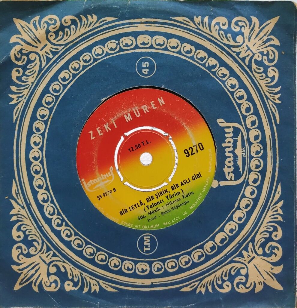 Zeki Müren – Nasıl İçmem Arkadaşım / Bir Leylâ, Bir Şirin, Bir Aslı Gibi (Yalancı Yârim) 45'lik