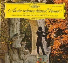 Johann Strauss Jr & Johann Strauss Sr & Josef Strauß & Berliner Philharmoniker & Herbert von Karajan – An Der Schönen Blauen Donau - Melodien Von Johann Und Josef Strauss