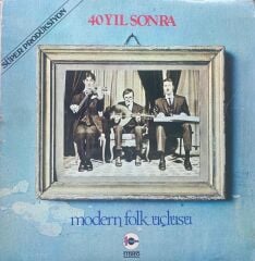 Modern Folk Üçlüsü – 40 Yıl Sonra