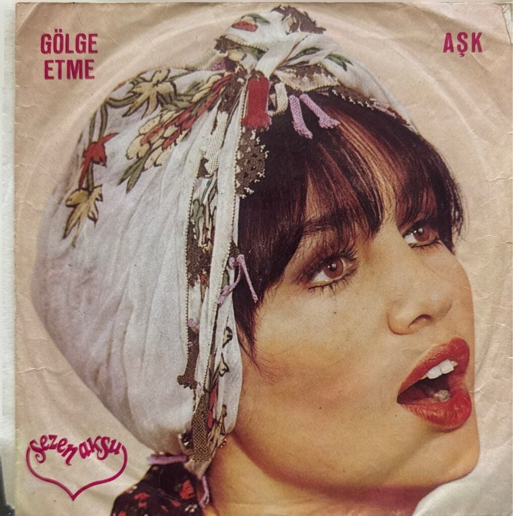 Sezen Aksu – Gölge Etme / Aşk 45'lik