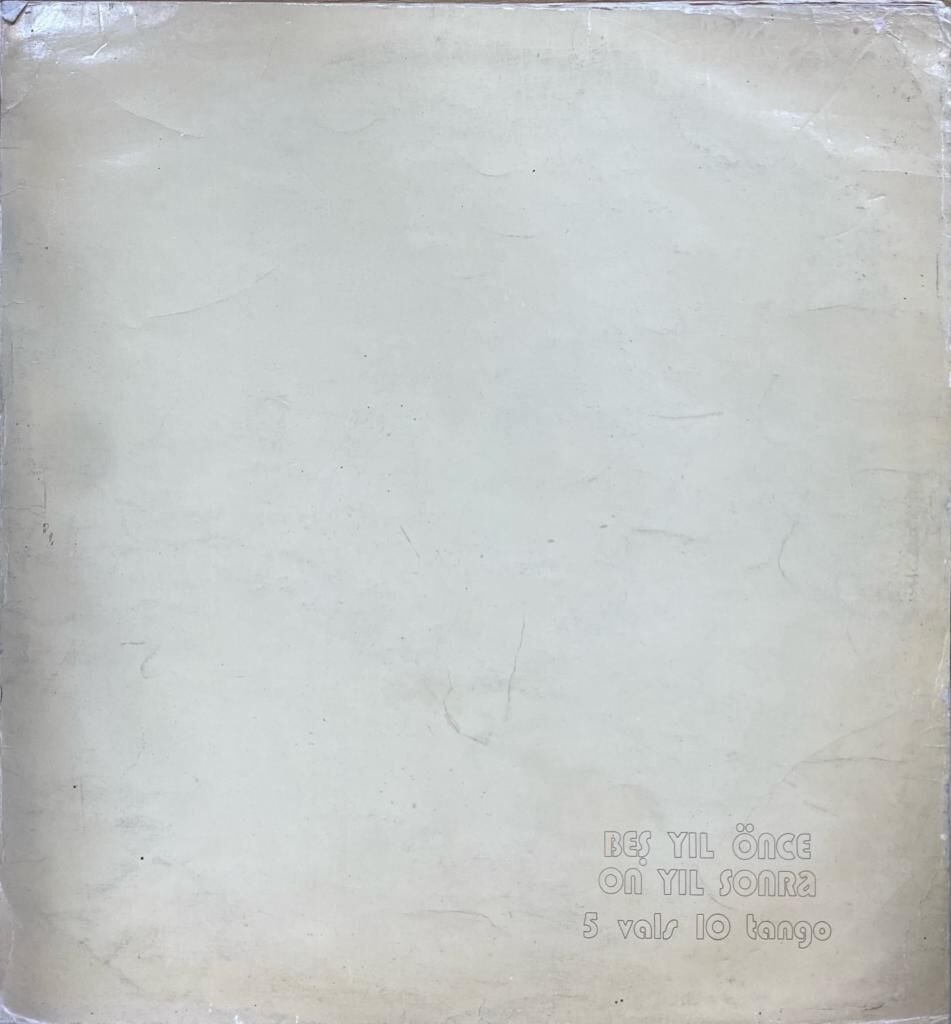 Beş Yıl Önce On Yıl Sonra – 5 Vals 10 Tango