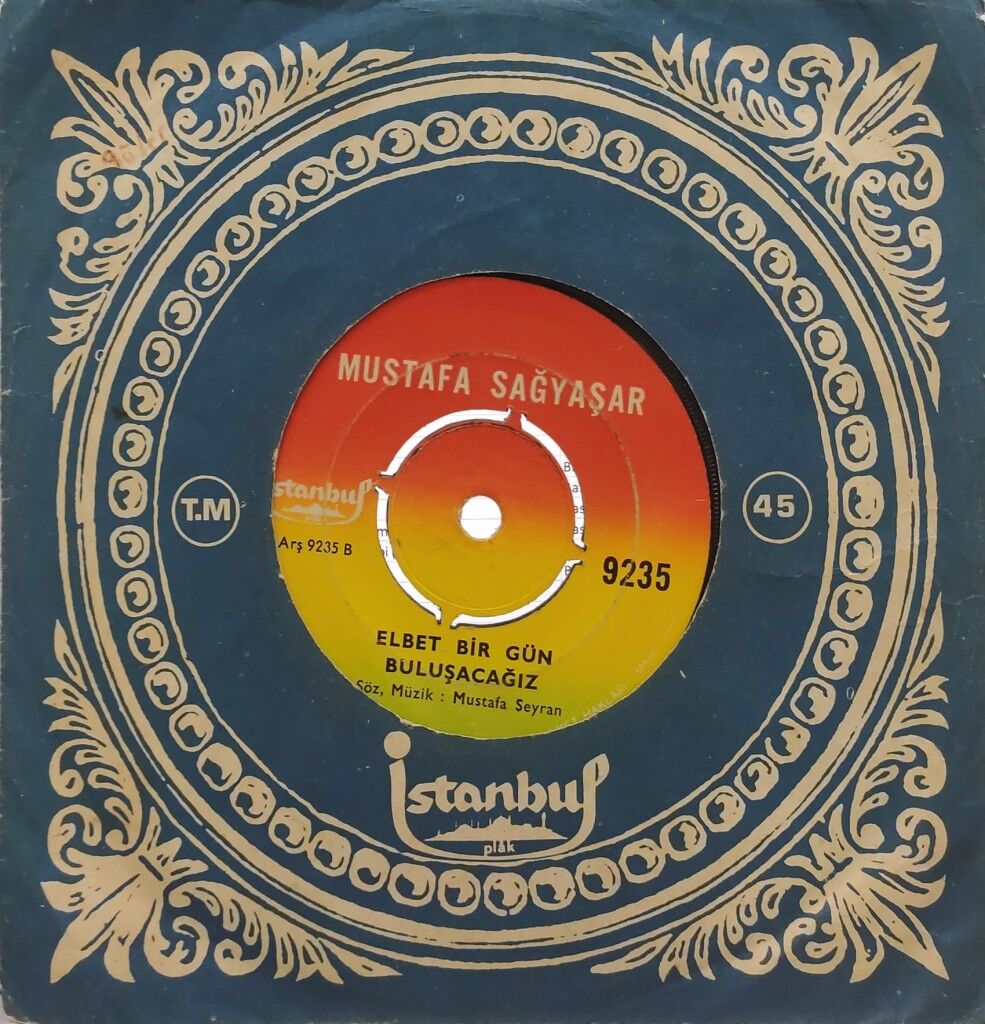 Mustafa Sağyaşar – Meyhanelerde Akşam / Elbet Bir Gün Buluşacağız 45'lik