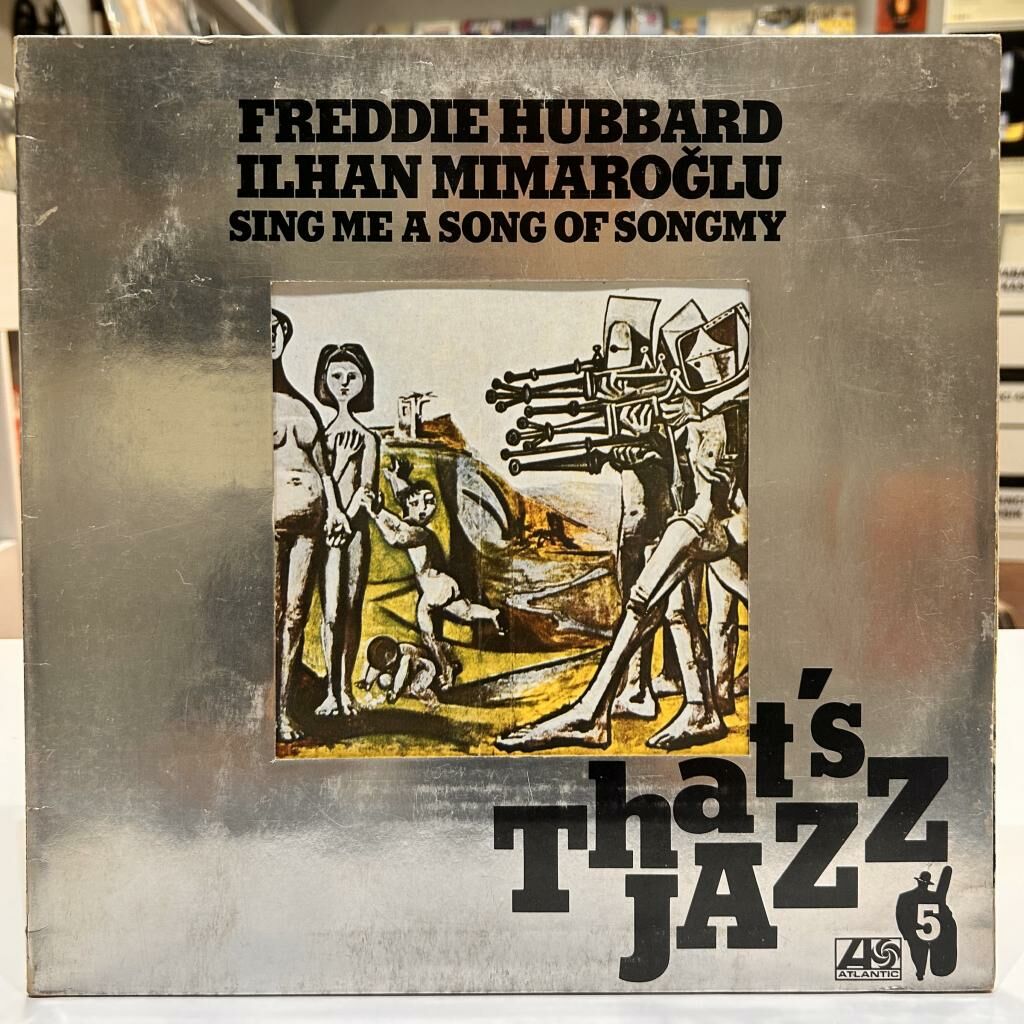 İlhan Mimaroğlu Featuring Freddie Hubbard ‎– Sing Me A Song Of Songmy 1976 BASKI LP