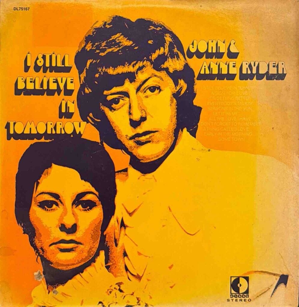 John & Anne Ryder – I Still Believe In Tomorrow