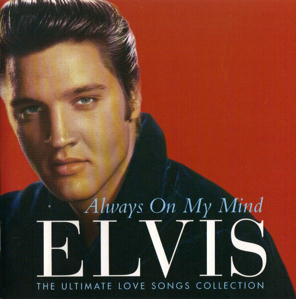 DİKKAT CD !!! Elvis Presley – Always On My Mind (The Ultimate Love Songs Collection) CD