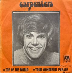 Carpenters – Top Of The World / Your Wonderful Parade 45'lik