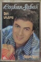 DİKKAT KASET !!! Coşkun Sabah – Beni Unutma / Aşığım Sana Kaset