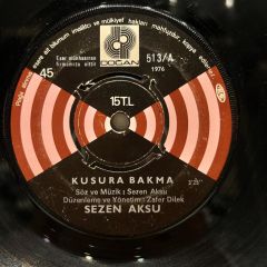 Sezen Aksu ‎– Kusura Bakma / Yaşanmamış Yıllar 1976 BASKI 45LİK