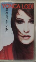 DİKKAT KASET !!! Yonca Lodi – Aşkta Ve Ayrılıkta Kaset