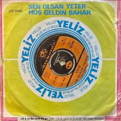 Yeliz – Sen Olsan Yeter / Hoşgeldin Bahar 45'lik