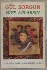 DİKKAT KASET !!! Gül Sorgun – Niye Ağlarsın Kaset