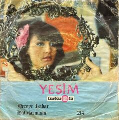 Yeşim  – Nereye Kadar / Hatırlarmısın 45'lik