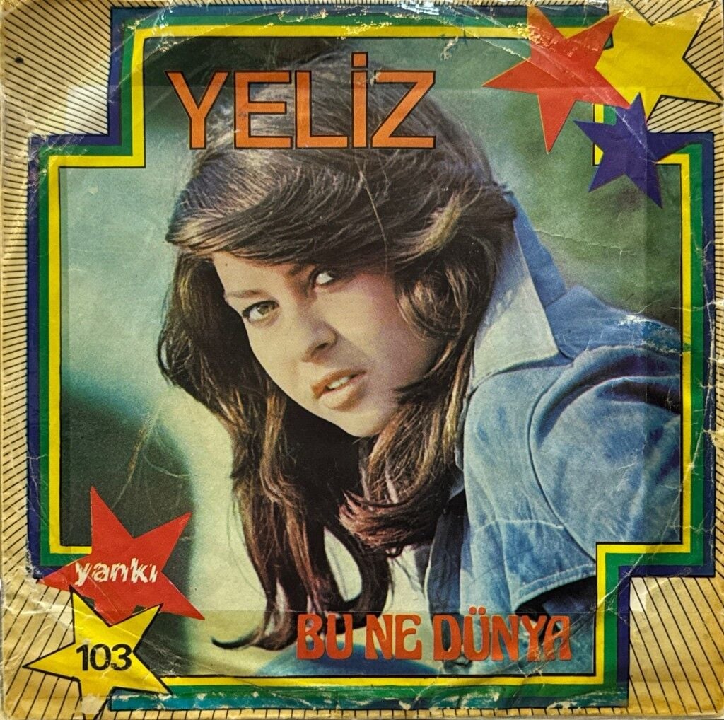 Yeliz – Bu Ne Dünya 45'lik