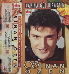 DİKKAT KASET !!! Sinan Özen – Kapına Gül Bıraktım Kaset