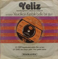 Yeliz – Yaşadıkça / Kimbilir Belki Bir Gün 45'lik