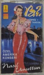 DİKKAT KASET !!! Bülent Ersoy - Nasıl Unuttun / Özel Amerika Konseri Kaset