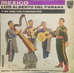 Luis Alberto Del Parana Y Su Trio Los Paraguayos – Mexico 45'lik MİNİ EP