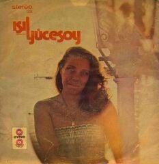 Işıl Yücesoy – Sen Seni / Bir Var Bir Yok 45'lik