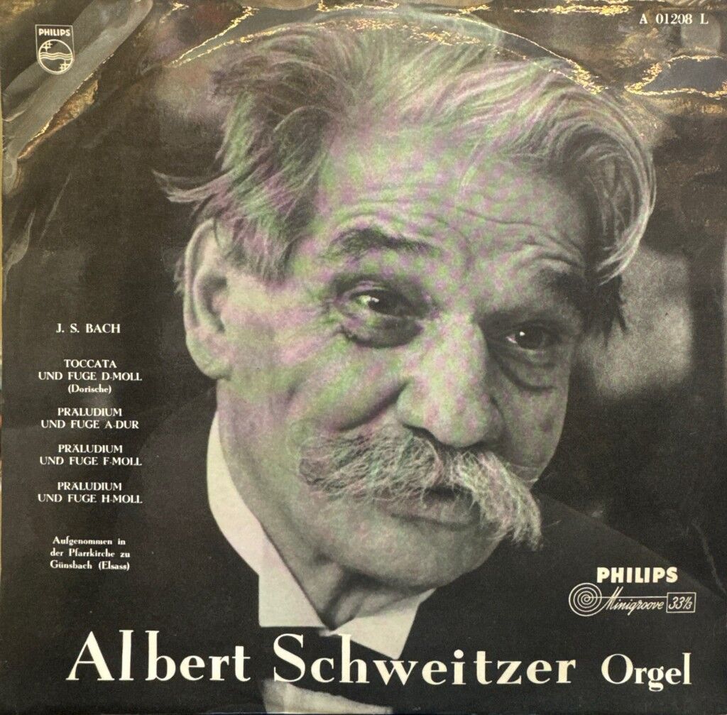 J. S. Bach - Albert Schweitzer – Toccata Und Fugue D-moll (Dorische) / Praludium Und Fugue A-dur / Praludium Und Fugue F-moll / Praludium Und Fugue H-moll LP