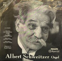 J. S. Bach - Albert Schweitzer – Toccata Und Fugue D-moll (Dorische) / Praludium Und Fugue A-dur / Praludium Und Fugue F-moll / Praludium Und Fugue H-moll LP